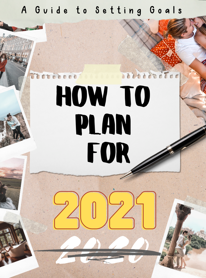 A Guide to Creating Goals for 2021